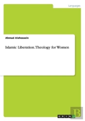 Islamic Liberation. Theology For Women