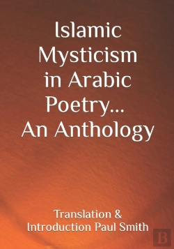 Bertrand.pt - Islamic Mysticism In Arabic Poetry - An Anthology