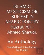 Islamic Mysticism Or 'Sufism' In Arabic Poetry Hazrat 'Ali - Ahmed Shawqi.