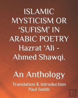 Bertrand.pt - Islamic Mysticism Or 'Sufism' In Arabic Poetry Hazrat 'Ali - Ahmed Shawqi.