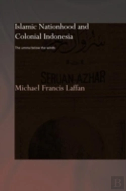Bertrand.pt - Islamic Nationhood And Colonial Indonesia