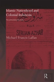Islamic Nationhood And Colonial Indonesia