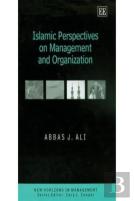 Islamic Perspectives On Management And Organization