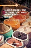 Islamic Reform And Colonial Discourse On Modernity In India