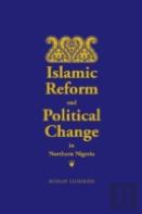 Islamic Reform And Political Change In Northern Nigeria