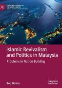Islamic Revivalism And Politics In Malaysia