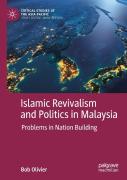 Islamic Revivalism And Politics In Malaysia