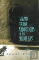 Islamic Terror Abductions In The Middle East