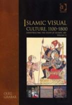 Islamic Visual Culture, 1100â€“1800