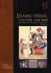Islamic Visual Culture, 1100â€“1800