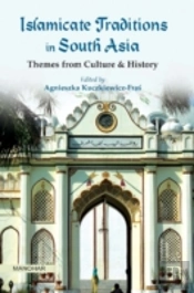 Islamicate Traditions In South Asia