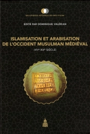 Islamisation Et Arabisation De L'Occident Musulman Médiéval (Viie-Xiie Siècle)