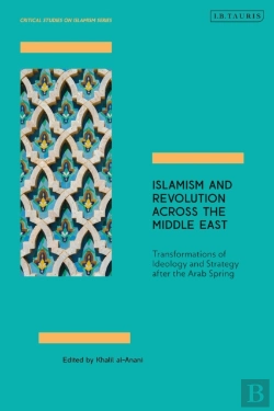 Bertrand.pt - Islamism And Revolution Across The Middle East