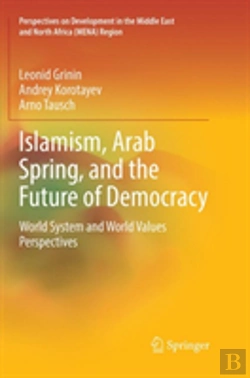 Bertrand.pt - Islamism, Arab Spring, And The Future Of Democracy