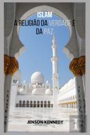 Islamismo A Religiao Da Verdade E Da Paz