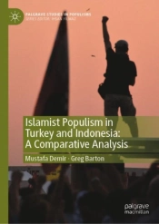 Islamist Populism In Turkey And Indonesia: A Comparative Analysis