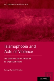 Islamophobia And Acts Of Violence