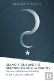 Islamophobia And The Question Of Muslim Identity