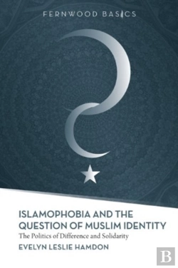 Bertrand.pt - Islamophobia And The Question Of Muslim Identity