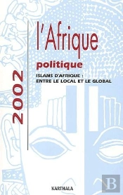 Islams D'Afrique ; Entre Le Local Et Le Global