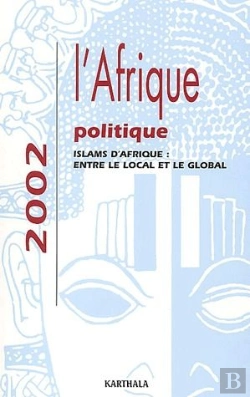 Bertrand.pt - Islams D'Afrique ; Entre Le Local Et Le Global