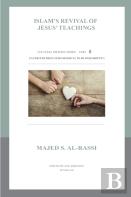 Islam'S Revival Of Jesus' Teachings