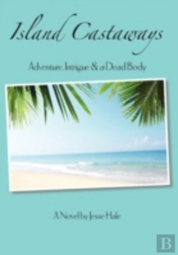 Bertrand.pt - Island Castaways, A Tale Of Adventure, Intrigue, & A Dead Body