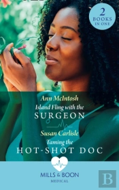 Island Fling With The Surgeon / Taming The Hot-Shot Doc