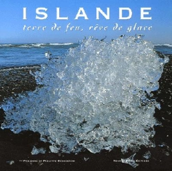 Bertrand.pt - Islande ; Terre De Feu, Reve De Glace