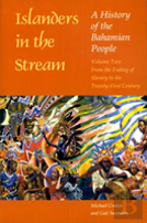 Islanders In The Stream: A History Of The Bahamian People