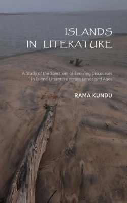 Bertrand.pt - Islands In Literature : A Study Of The Spectrum Of Evolving Discourses In Island Literature Across Lands And Ages