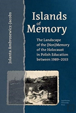 Bertrand.pt - Islands Of Memory - The Landscape Of The (Non)Memory Of The Holocaust In Polish Education Between 1989-2015