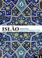 Islão - Passado, Presente e Futuro