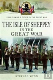 Isle Of Sheppey In The Great War