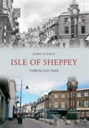 Isle Of Sheppey Through Time