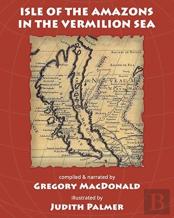 Isle Of The Amazons In The Vermilion Sea