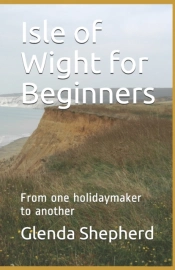 Isle Of Wight For Beginners: From One Ho