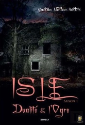 Isle T.1 ; Dualité & L'Ogre