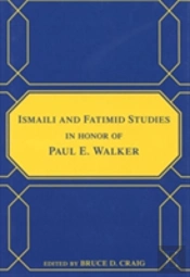Ismaili And Fatimid Studies In Honor Of Paul E. Walker
