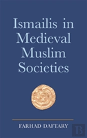 Ismailis In Medieval Muslim Societies