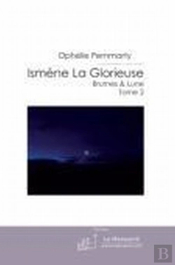 Bertrand.pt - Isméne La Glorieuse : Brumes & Lune