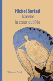 Ismene, La Soeur Oubliee
