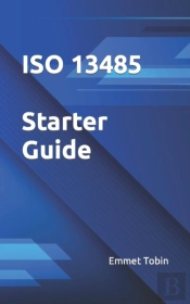 Iso 13485 Starter Guide