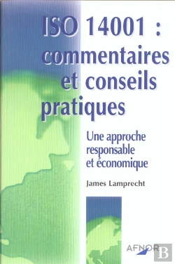 Bertrand.pt - Iso 14001 : Commentaires Et Conseils Pratiques ; Une Approche Responsable Et Economique