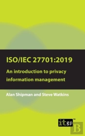Iso/Iec 27701:2019: An Introduction To Privacy Information Management