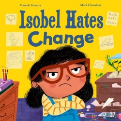 Bertrand.pt - Isobel Hates Change: A Joyful Picture Book About Embracing The Unexpected