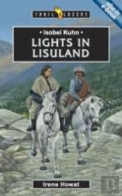 Isobel Kuhn: Lights In Lisuland
