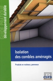 Isolation Des Combles Amenages. Produits En Rouleaux, Panneaux