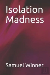 Isolation Madness