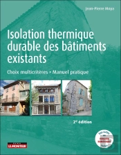 Isolation Thermique Durable Des Bâtiments Existants : Choix Multicritères - Manuel Pratique (2e Édition)